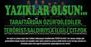 SAKARYASPOR'DAN TERÖRİST SALDIRIYLA İLGİLİ ÇIT YOK!..